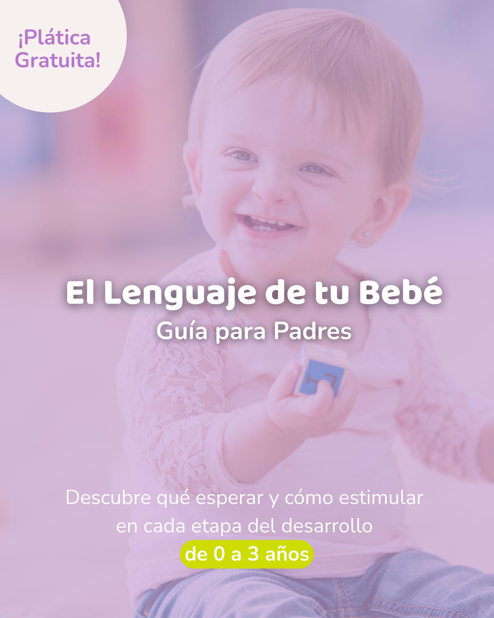 El Lenguaje de tu Bebé: Guía para Padres